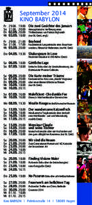 September 2014 KINO BABYLON	 Fr	 29.08.	19.00	 Die zwei Gesichter des Januars So	31.08.	20.00	 Atmosphärische Verfilmung eines Di	 02.09.	20.00	 Thrillerdramas von Patricia Highsmith Mi	 03.09.	18.00	 (nur Di. OmU, engl