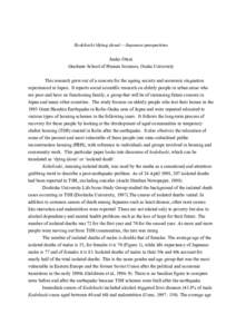 Kodokushi (dying alone) – Japanese perspectives  Junko Otani Graduate School of Human Sciences, Osaka University This research grew out of a concern for the ageing society and economic stagnation experienced in Japan. 