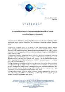 Brussels, 28 March[removed]STATEMENT by the Spokesperson of EU High Representative Catherine Ashton on political unrest in Venezuela