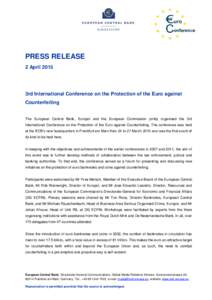 PRESS RELEASE 2 April 2015 3rd International Conference on the Protection of the Euro against Counterfeiting