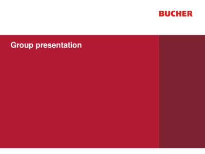 Group presentation  Bucher – since 1807 Kuhn Group