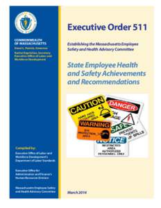 Executive Order 511 COMMONWEALTH OF MASSACHUSETTS Deval L. Patrick, Governor Rachel Kaprielian, Secretary Executive Office of Labor and