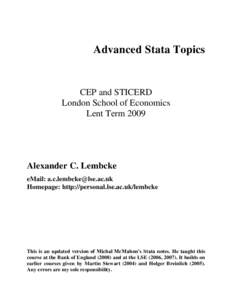 Advanced Stata Topics  CEP and STICERD London School of Economics Lent Term 2009