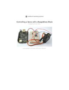 Controlling a Servo with a BeagleBone Black Created by Simon Monk Last updated on:45:10 PM EDT  Guide Contents