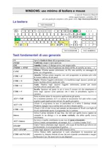 WINDOWS: uso minimo di tastiera e mouse a cura di: Francesca Chiarelli ultimo aggiornamento: settembre 2012 per una guida più completa e altre guide visita: http://internet.fchiarelli.it  La tastiera