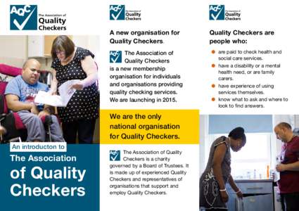 A new organisation for Quality Checkers. The Association of Quality Checkers is a new membership organisation for individuals