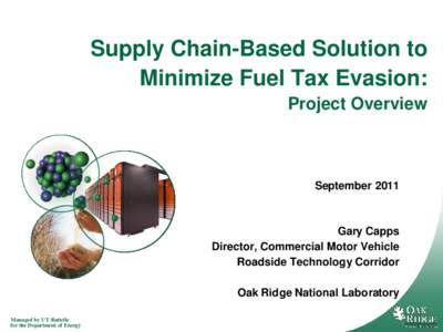 Supply Chain-Based Solution to Minimize Fuel Tax Evasion: Project Overview September 2011