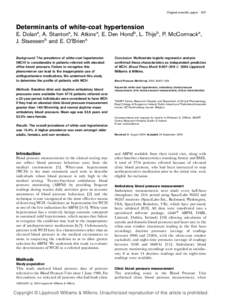 Original scientific paper 307  Determinants of white-coat hypertension E. Dolana, A. Stantona, N. Atkinsa, E. Den Hondb, L. Thijsb, P. McCormacka, J. Staessenb and E. O’Briena Background The prevalence of white-coat hy