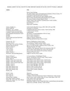 BOOKS ABOUT DAVIE COUNTY IN THE HISTORY ROOM OF DAVIE COUNTY PUBLIC LIBRARY Author Title Davie County Heritage The 1850 Federal Census and Supplemental Schedules of Davie County, NC
