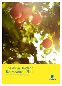 The Aviva Dividend Reinvestment Plan If you wish to join the Aviva Dividend Reinvestment Plan, please read the terms and conditions in this booklet carefully.  2364_Aviva_DividendReInv_A4_8pp_2.indd 1