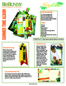 Summer Time Album  www.bobunny.blogspot.com www.bobunny.com SUPPLIES NEEDED 12” Key Lime Wipe Out