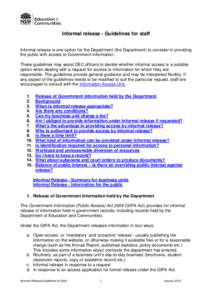 Informal release - Guidelines for staff Informal release is one option for the Department (the Department) to consider in providing the public with access to Government information. These guidelines may assist DEC office