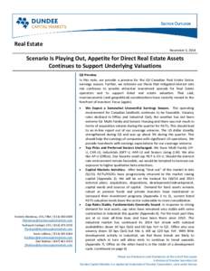 Real Estate November 3, 2014 Scenario Is Playing Out, Appetite for Direct Real Estate Assets Continues to Support Underlying Valuations Q3 Preview