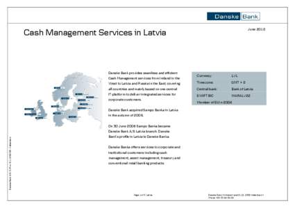 June[removed]Cash Management Services in Latvia Danske Bank provides seamless and efficient