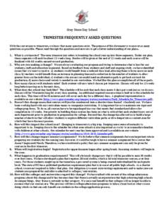   	
   Gray	
  Stone	
  Day	
  School	
      TRIMESTER	
  FREQUENTLY	
  ASKED	
  QUESTIONS	
  