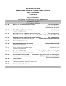 NRC SPACE SCIENCE WEEK SPRING 2015 MEETING OF THE STANDING COMMITTEES OF THE SPACE STUDIES BOARD Plenary Agenda March 31-April 2, 2015 NAS Building – 2101 Constitution Ave NW – Washington D.C