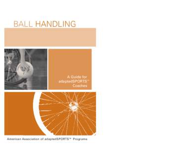 BALL HANDLING  A Guide for adaptedSPORTS Coaches