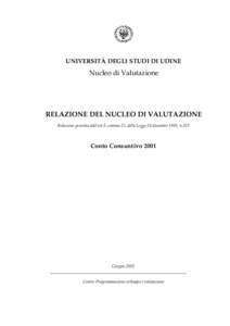 UNIVERSITÀ DEGLI STUDI DI UDINE  Nucleo di Valutazione RELAZIONE DEL NUCLEO DI VALUTAZIONE Relazione prevista dall’art.5, comma 23, della Legge 24 dicembre 1993, n.537