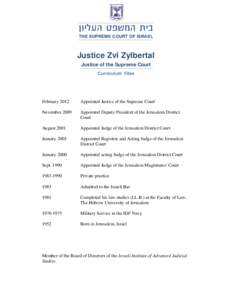 ‫בית המשפט העליון‬ THE SUPREME COURT OF ISRAEL Justice Zvi Zylbertal Justice of the Supreme Court Curriculum Vitae