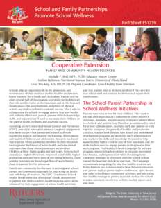 School and Family Partnerships Promote School Wellness Fact Sheet FS1239 Cooperative Extension FAM I LY AN D CO M M U N I T Y H E A LT H SC I E NC E S