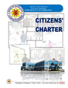 Republic of the Philippines Province of Pampanga MUNICIPALITY OF MABALACAT  Municipality of Mabalacat | Citizens’ Charter | http://www.mabalacat.gov.ph/