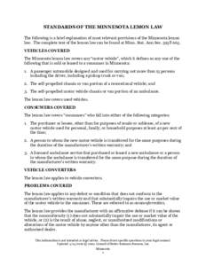 STANDARDS OF THE MINNESOTA LEMON LAW The following is a brief explanation of most relevant provisions of the Minnesota lemon law. The complete text of the lemon law can be found at Minn. Stat. Ann Sec. 325F.665. VEHICLES