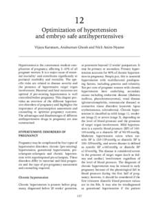 12 Optimization of hypertension and embryo safe antihypertensives Vijaya Karanam, Anshuman Ghosh and Nick Anim-Nyame  Hypertension is the commonest medical complication of pregnancy, affecting 5–10% of all