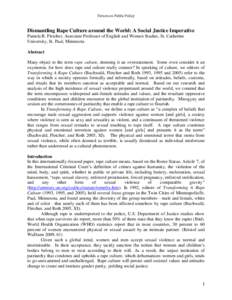 Forum on Public Policy  Dismantling Rape Culture around the World: A Social Justice Imperative Pamela R. Fletcher, Associate Professor of English and Women Studies, St. Catherine University, St. Paul, Minnesota Abstract