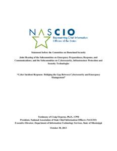 Statement before the Committee on Homeland Security Joint Hearing of the Subcommittee on Emergency Preparedness, Response, and Communications; and the Subcommittee on Cybersecurity, Infrastructure Protection and Security