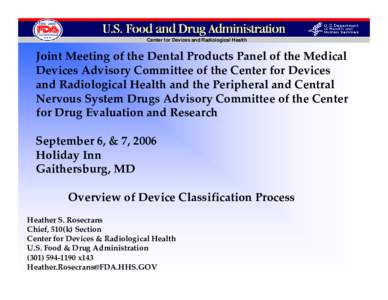 Joint Meeting of the Dental Products Panel of the Medical Devices Advisory Committee of the Center for Devices and Radiological Health and the Peripheral and Central Nervous System Drugs Advisory Committee of the Center 