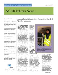 National Ce nter for At mosphe ric Res earch  September 2014 NCAR Fellows News NE W POST DOCS