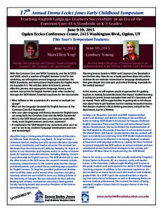 17th Annual Emma Eccles Jones Early Childhood Symposium Teaching English Language Learners Successfully in an Era of the Common Core ELA Standards in K-3 Grades June 9-10, 2015 Ogden Eccles Conference Center, 2415 Washin