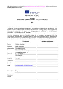 NB! Letter of Intents must be printed out on the headed paper of the sending organisation, signed, stamped and sent together with the application form. LETTER OF INTENT Between HORDALAND COUNTY COUNCIL, International Sec