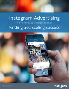 Instagram Advertising THE PERFORMANCE MARKETER’S GUIDE TO Finding and Scaling Success  Advertising Automation