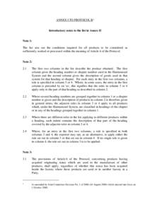 ANNEX I TO PROTOCOL B 1  Introductory notes to the list in Annex II Note 1: The list sets out the conditions required for all products to be considered as