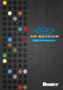 GUIDE DE CONCEPTION  The Irrigation Innovators Le MP Rotator