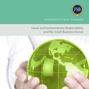 Federation of Small Businesses  Social and Environmental Responsibility and the Small Business Owner  Foreword