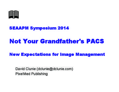 AAPM_2014_SEInfoGrandfathersPACS.pptx