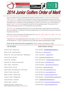 As a junior member of a club in Northamptonshire we wish to invite you to play in ‘The Race to the ORDER of MERIT GRAND FINAL 2014’. The Grand Final is the season end finale for the top junior boys and girls around t