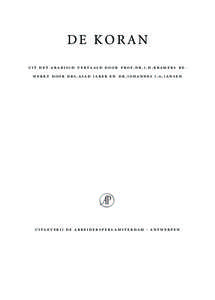 DE KORAN uit het arabisch vertaald door prof.dr.j.h.kramers bewerkt door drs.asad jaber en dr.johannes j.g.jansen uitgeverij de arbeiderspersamsterdam . antwerpen  achttiende, herziene druk