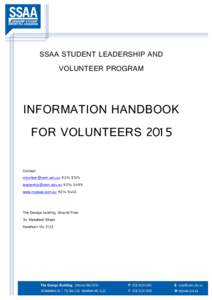 SSAA STUDENT LEADERSHIP AND VOLUNTEER PROGRAM INFORMATION HANDBOOK FOR VOLUNTEERS 2015 Contact