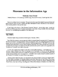 Museums in the Information Age Katherine Jones-Garmil Peabody Museum of Archaeology and Ethnology, Harvard University, Cambridge MA USA These are exciting times for museums. Through new technologies like digital imaging 