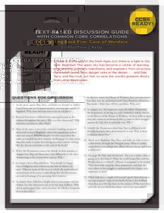 CCSS READY! TEXT-BASED DISCUSSION GUIDE WITH COMMON CORE CORRELATIONS Infinity Ring Book Five: Cave of Wonders by Matthew J. Kirby