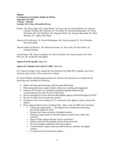 Minutes  Commission on Graduate Studies & Policies  September 20, 2006  3:30 pm – 5:00 pm  Graduate Life Center at Donaldson Brown 