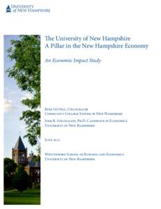 The University of New Hampshire A Pillar in the New Hampshire Economy An Economic Impact Study Ross Gittell, Chancellor Community College System of New Hampshire