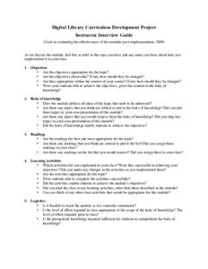 Digital Library Curriculum Development Project Instructor Interview Guide (Used in evaluating the effectiveness of the modules post-implementation, 2009) As we discuss the module, feel free to refer to the copy you have 