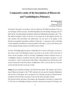 namo tassa bhagavato arahato sammasambuddhassa  Comparative study of the Inscriptions of Kharavela and Vasishithiputra Pulumavi. Mr. Gautam More MA Pali