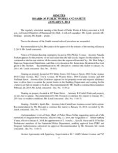 MINUTES BOARD OF PUBLIC WORKS AND SAFETY JANUARY 9, 2014 The regularly scheduled meeting of the Board of Public Works & Safety convened at 9:01 a.m., in Council Chambers of Hammond City Hall. A roll call was taken: Mr. L