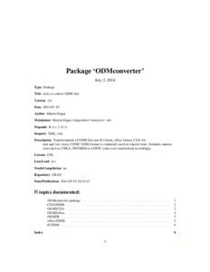 Package ‘ODMconverter’ July 2, 2014 Type Package Title tools to convert ODM files Version 2.0 Date[removed]