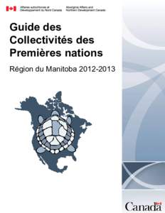 Guide des Collectivités des Premières nations Région du Manitoba[removed]  Premières nations